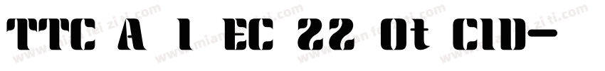 TTC A 1 EC 22 0t CID字体转换